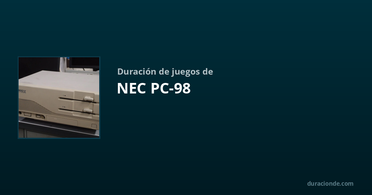 Plataforma: NEC PC-98 | DuracionDe