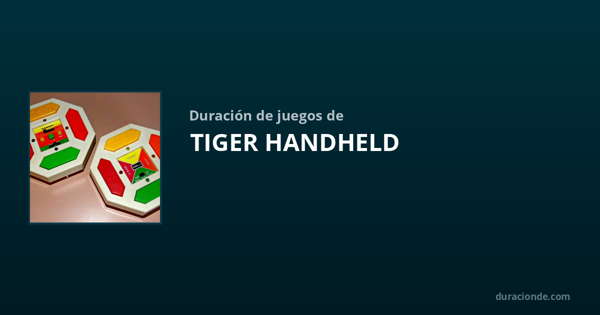 Tiger Hand Configuration Plataforma: Tiger Handheld | DuracionDe