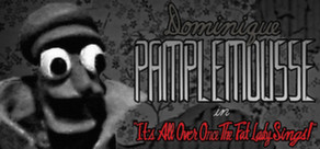 Carátula de Dominique Pamplemousse in "It's All Over Once The Fat Lady Sings!"