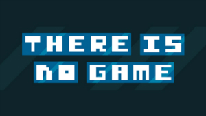 Carátula de THERE IS NO GAME