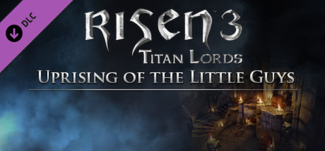 Carátula de Risen 3 - Uprising of the Little Guys DLC