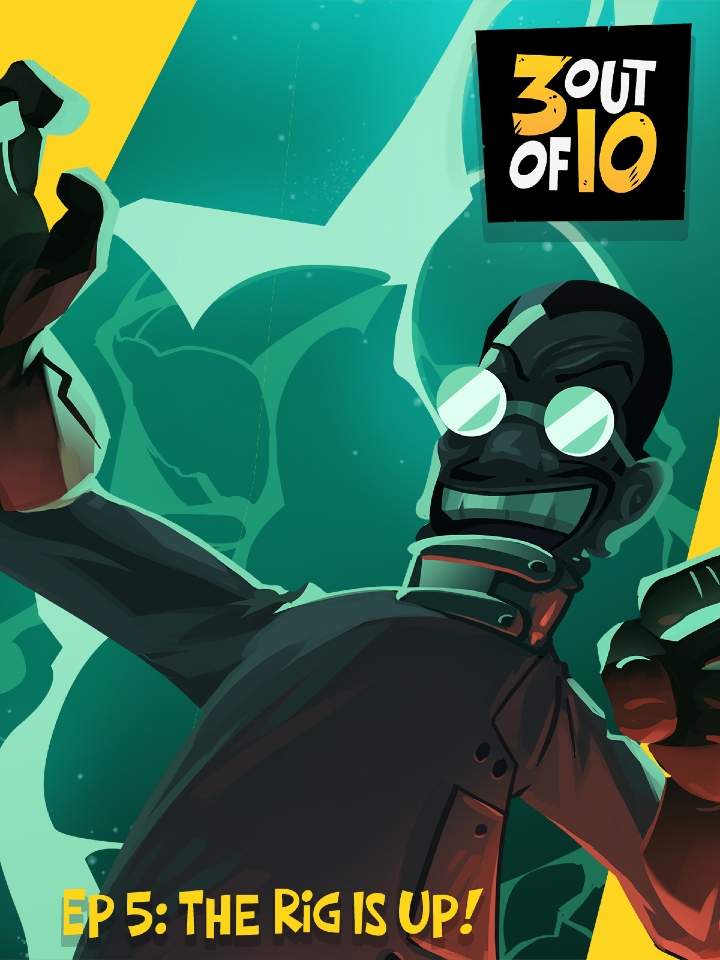Carátula de 3 out of 10, EP 5: "The Rig Is Up!"
