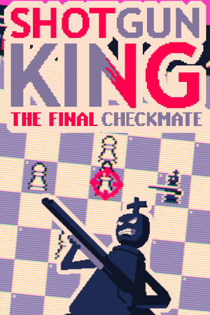 Carátula de Shotgun King: The Final Checkmate