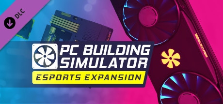 Carátula de PC Building Simulator - Esports Expansion