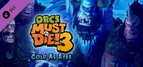 Carátula de Orcs Must Die! 3 - Cold as Eyes DLC