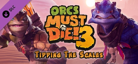Carátula de Orcs Must Die! 3 - Tipping the Scales DLC