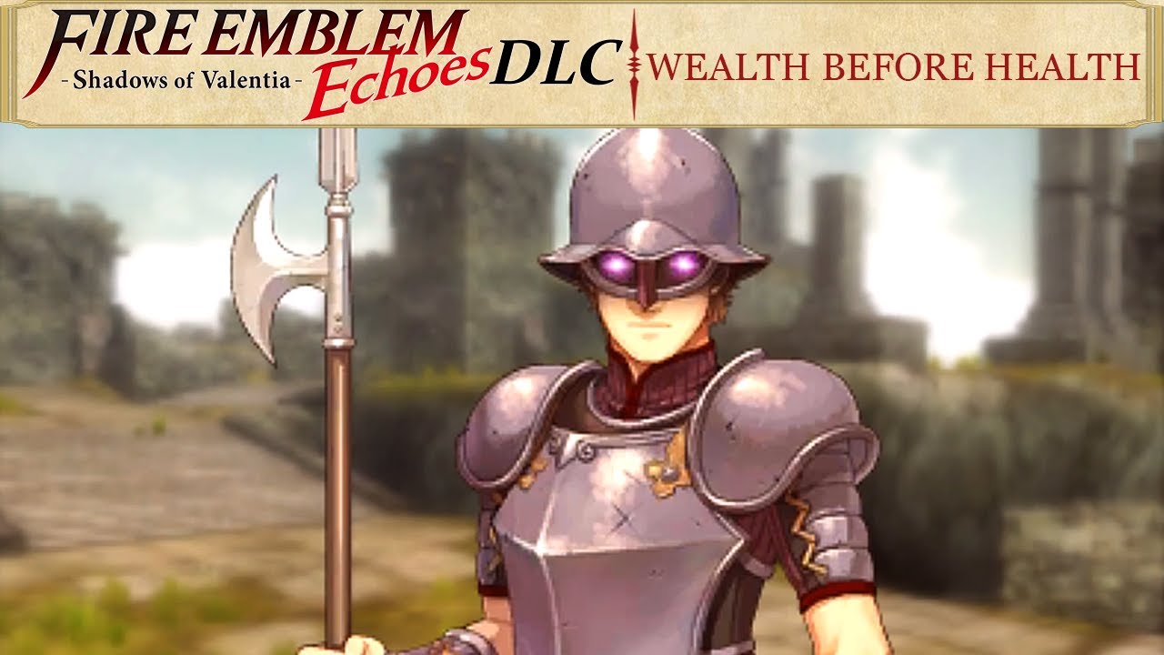 Carátula de Fire Emblem Echoes: Shadows of Valentia - Wealth Before Health