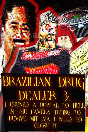 Carátula de BRAZILIAN DRUG DEALER 3: I OPENED A PORTAL TO HELL IN THE FAVELA TRYING TO REVIVE MIT AIA I NEED TO CLOSE IT